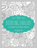Doodling Dahlias! Flower Coloring Book