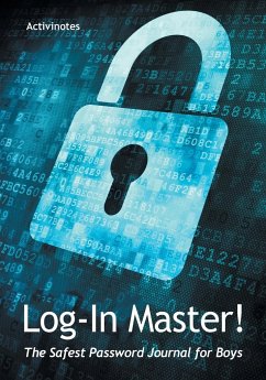 Log-In Master! The Safest Password Journal for Boys - Activinotes