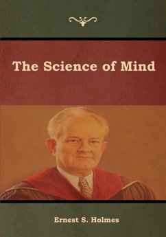 The Science of Mind - Holmes, Ernest S.