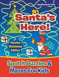 Santas Here! Spot It Puzzles & Mazes For Kids - Puzzles Christmas Edition - For Kids, Activibooks