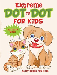 Extreme Dot to Dot for Kids Activity Book - For Kids, Activibooks