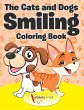 The Cats and Dogs Smiling Coloring Book - Bild 1