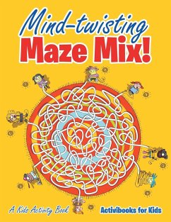 Mind-twisting Maze Mix! A Kids Activity Book - For Kids, Activibooks