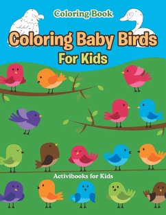 Coloring Baby Birds For Kids Coloring Book - For Kids, Activibooks