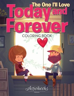 The One I'll Love Today and Forever Coloring Book - Activibooks