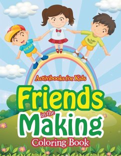 Friends in the Making Coloring Book - For Kids, Activibooks