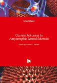 Current Advances in Amyotrophic Lateral Sclerosis