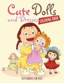 Cute Dolls and Dresses Coloring Book