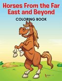 Horses From the Far East and Beyond Coloring Book