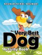 The Very Best Dog Activity Book - Bild 1