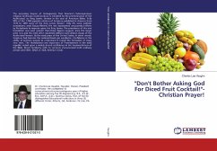 &quote;Don't Bother Asking God For Diced Fruit Cocktail!&quote;-Christian Prayer!