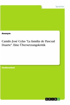 Camilo José Celas &quote;La familia de Pascual Duarte&quote;. Eine Übersetzungskritik
