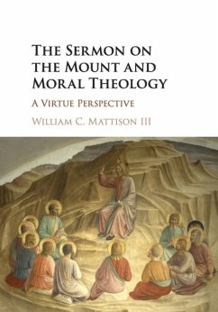 The Sermon on the Mount and Moral Theology - Mattison, III, William C. (University of Notre Dame, Indiana)