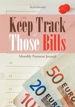 Keep Track of Those Bills - Monthly Payment Journal - Activinotes