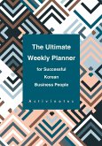 The Ultimate Weekly Planner for Successful Korean Business People