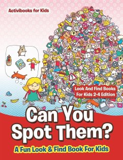 Can You Spot Them! A Fun Look & Find Book For Kids - Look And Find Books For Kids 2-4 Edition - For Kids, Activibooks