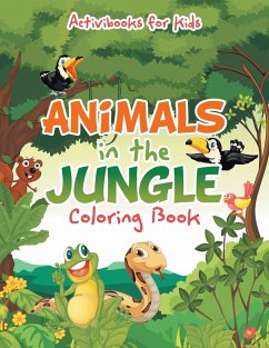 Animals in the Jungle Coloring Book - For Kids, Activibooks