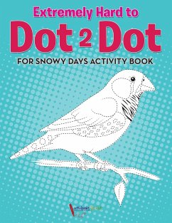 Extremely Hard to Dot 2 Dot for Snowy Days Activity Book Book - For Kids, Activibooks