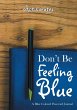 Don't Be Feeling Blue - Bild 1