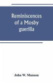 Reminiscences of a Mosby guerilla