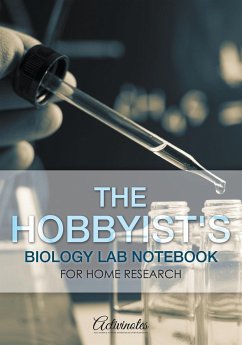 The Hobbyist's Biology Lab Notebook for Home Research - Activinotes