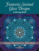 Fantastic Stained Glass Designs Coloring Book