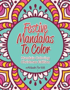 Festive Mandalas To Color - For Kids, Activibooks