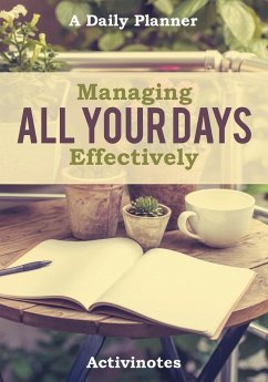 Managing All Your Days Effectively. A Daily Planner - Activinotes