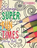 Coloring Super Fun Times Coloring Book