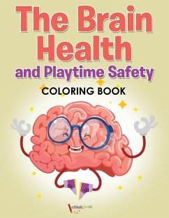 The Brain Health and Playtime Safety Coloring Book - For Kids, Activibooks