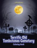Terrific Old Tombstones Cemetery Coloring Book