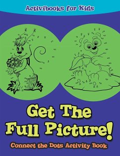 Get The Full Picture! Connect the Dots Activity Book - For Kids, Activibooks