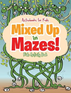 Mixed Up in Mazes! Kids Activity Book - For Kids, Activibooks