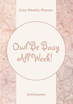Owl Be Busy All Week! Cute Weekly Planner - Activinotes