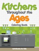 Kitchens Throughout the Ages Coloring Book