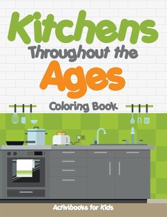 Kitchens Throughout the Ages Coloring Book - For Kids, Activibooks