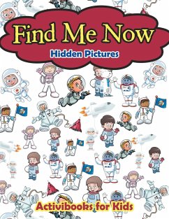 Find Me Now -- Hidden Pictures - For Kids, Activibooks