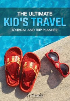 The Ultimate Kid's Travel Journal and Trip Planner! - Activinotes