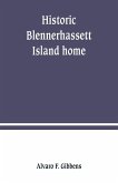 Historic Blennerhassett Island home, near Parkersburg, W. Va. Expedition against Spain