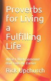 Proverbs for Living a Fulfilling Life: What I Wish Someone Had Told Me Earlier