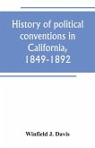 History of political conventions in California, 1849-1892