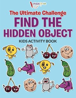 The Ultimate Challenge Find the Hidden Object Kids Activity Book - For Kids, Activibooks