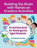 Building the Brain with Hands-on Creative Activities
