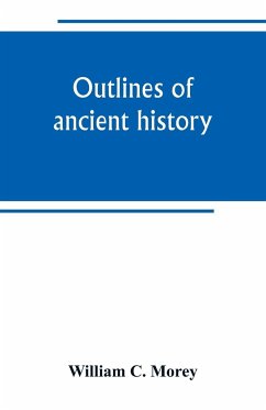 Outlines of ancient history - C. Morey, William