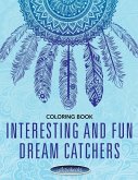 Interesting and Fun Dream Catchers Coloring Book