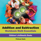 Addition and Subtraction Workbook Math Essentials   Children's Arithmetic Books