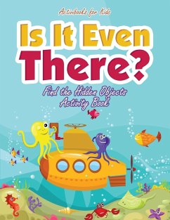 Is It Even There? Find the Hidden Objects Activity Book - For Kids, Activibooks