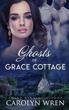 Ghosts of Grace Cottage - Wren, Carolyn