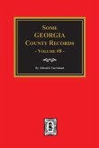 Some Georgia County Records, Volume 8.