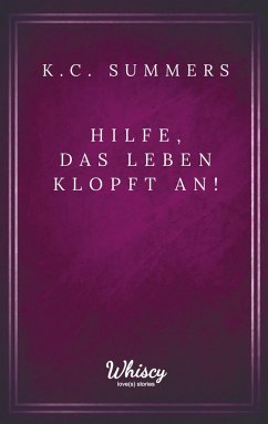 Hilfe, das Leben klopft an! - Summers, K. C.